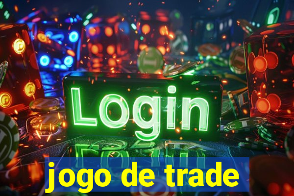 jogo de trade